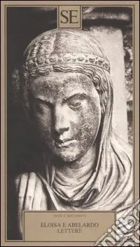 Spedito Oggi Eloisa e Abelardo. Lettere