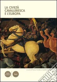 La civiltà cavalleresca in Europa Non Perdere
