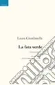 Soddisfatti O Rimborsati La fata verde