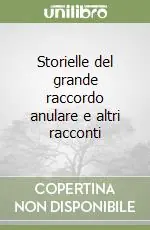 Storielle del grande raccordo anulare e altri racconti Subito Disponibile