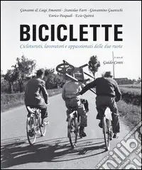 Ordina Subito Biciclette. Lavoro, storie e vita quotidiana su due ruote. Ediz. illustrata