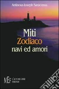 Miti, zodiaco, navi ed amori Subito Disponibile