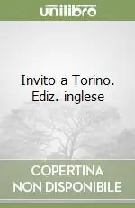 Pagamento Sicuro Invito a Torino. Ediz. inglese