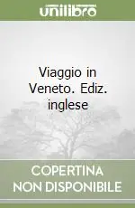 Must-Have Viaggio in Veneto. Ediz. inglese
