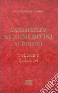 Offerta Limitata Commento ai nomi divini di Dionigi. Vol. 1