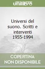 Professionale Universi del suono. Scritti e interventi 1955-1994