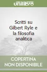 Scritti su Gilbert Ryle e la filosofia analitica Prezzo Scontato