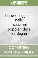 Fiabe e leggende nelle tradizioni popolari della Sardegna Consegna Rapida