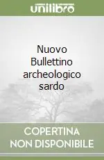 Nuovo Bullettino archeologico sardo Prezzo Scontato