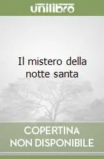 Il mistero della notte santa A Buon Prezzo
