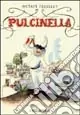 Promozione Esclusiva Pulcinella. Vita di Pulcinella e sue numerose avventure