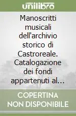 Manoscritti musicali dell‘archivio storico di Castroreale. Catalogazione dei fondi appartenuti al corpo bandistico cittadino Promo Stagionale