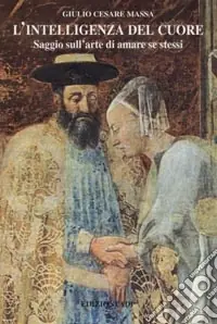 Occasione L‘intelligenza del cuore. Saggio sull‘arte di amare se stessi