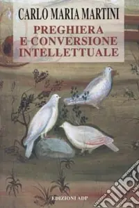 Preghiera e conversione intellettuale Non Perdere