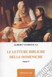Le Letture bibliche delle domeniche. Anno C Scelto Dai Clienti