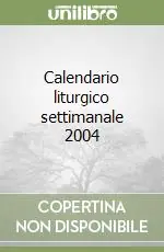 Calendario liturgico settimanale 2004 Compra Online