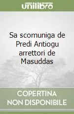 Di Tendenza Sa scomuniga de Predi Antiogu arrettori de Masuddas