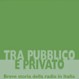 Prezzo Ridotto Tra pubblico e privato. Breve storia della radio in Italia