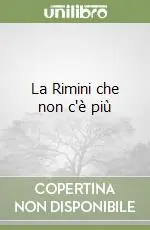 La Rimini che non c‘è più Promozione