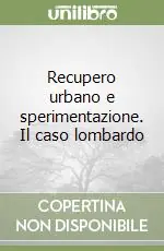 Recupero urbano e sperimentazione. Il caso lombardo Quantità Limitata
