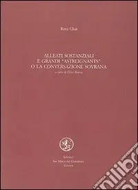 Alleati sostanziali e grandi astreignants o la conversazione sovrana. Testo francese a fronte Solo Oggi