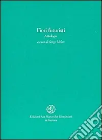Quantità Limitata Fiori futuristi. Antologia