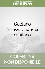Gaetano Scirea. Cuore di capitano Spedizione Espresso