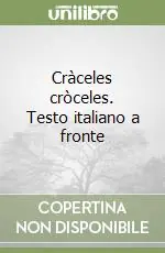 Cràceles cròceles. Testo italiano a fronte Prezzo Conveniente