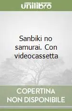 Sanbiki no samurai. Con videocassetta Ultima Occasione