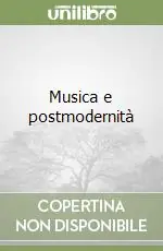 Musica e postmodernità Quantità Limitata