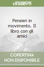Pensieri in movimento. Il libro con gli amici Economico