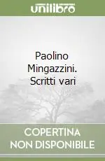 Paolino Mingazzini. Scritti vari Compra Online