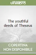 The youthful deeds of Theseus Compra Oggi Stesso