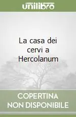 Occasione La casa dei cervi a Hercolanum