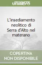 Reso Gratuito L‘insediamento neolitico di Serra d‘Alto nel materano