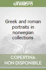 Greek and roman portraits in norwegian collections Quantità Limitata