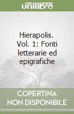 Hierapolis. Vol. 1 Fonti letterarie ed epigrafiche Offerta