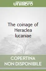 The coinage of Heraclea lucaniae Miglior Prezzo