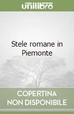 Stele romane in Piemonte Compra Oggi Stesso