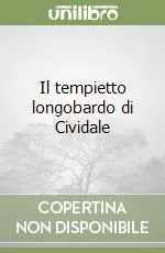 Subito Disponibile Il tempietto longobardo di Cividale