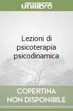 Compra Oggi Stesso Lezioni di psicoterapia psicodinamica