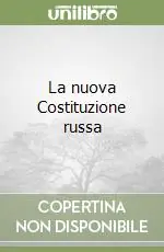 La nuova Costituzione russa Nuova Collezione