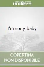 Più Venduto I‘m sorry baby