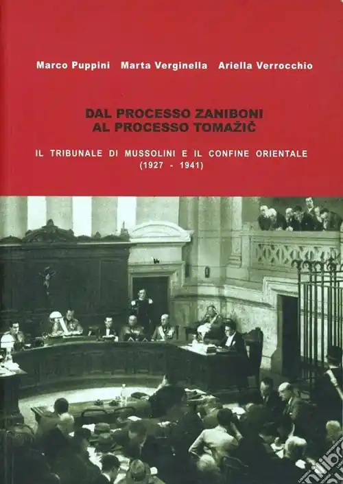 Dal processo Zaniboni al processo Tomazic. Il tribunale di Mussolini e il confine orientale Ultima Occasione