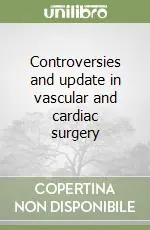 Controversies and update in vascular and cardiac surgery Direttamente Dal Produttore
