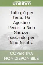 Ultima Occasione Tutti giù per terra. Da Agostino Pennisi a Nino Garozzo passando per Nino Nicotra