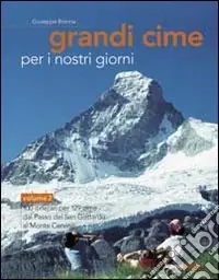 Ultimissimo Modello Grandi cime per i nostri giorni. Vol. 2 Dal passo del S. Gottardo al monte Cervino