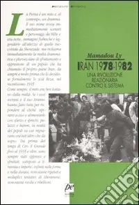 Iran 1978-1982. Una rivoluzione reazionaria contro il sistema Occasione Imperdibile