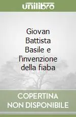 Giovan Battista Basile e l‘invenzione della fiaba Occasione Imperdibile