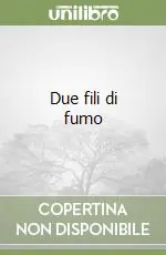 Di Tendenza Due fili di fumo